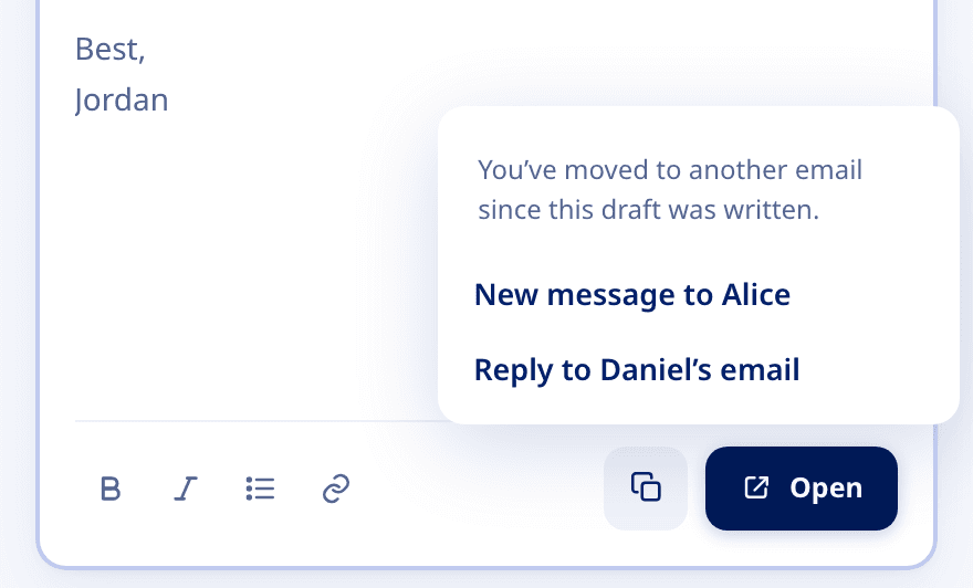 The early version after the advisor opened Daniel’s email: Open showed a menu asking where to open the draft, with two equal choices, New message to Alice and Reply to Daniel’s email.